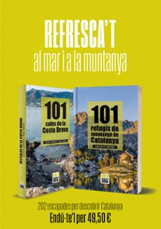 pack refresca't (101 cales de la costa brava + 101 refugis de muntanya de catalunya)-cecilia lorenzo-neus duran-laura maso ferrerons-9791387658892