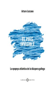 el país invisible-arturo lezcano-9791387839192