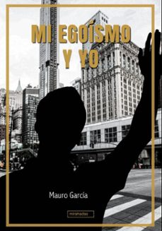 mi egoismo y yo (ebook)-mauro garcia-9791387982492