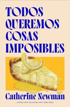 todos queremos cosas imposibles (ebook)-catherine newman-9791388011092