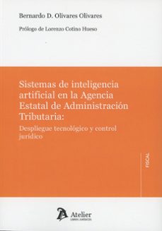 sistemas de inteligencia artificial en la agencia estatal de admi nistración tributaria: despliegue tecnológico y control jurídico-bernardo david olivares olivares-9791388096792