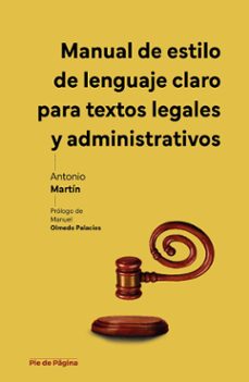 manual de estilo de lenguaje claro para textos legales y administ rativos-antonio martin-9791399080292