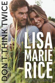 don't think twice (ebook)-lisa marie rice-9798201689292