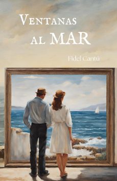 ventanas al mar (ebook)-fidel cantú-9798223634492