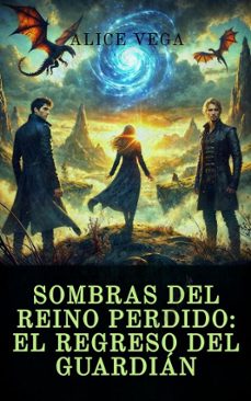 sombras del reino perdido: el regreso del guardián (ebook)-9798224462292