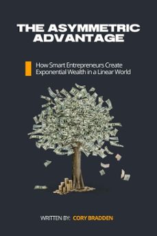 the asymmetric advantage (ebook)-cory bradden-9798227741592