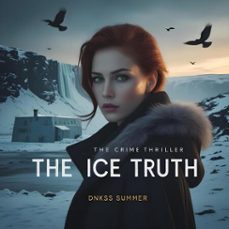the ice truth (ebook)-dnkss summer-9798227936592