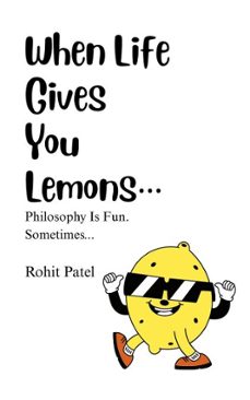 when life gives you lemons (ebook)-rohit patel-9798230247692