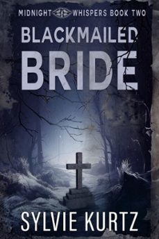 blackmailed bride (ebook)-sylvie kurtz-9798230584292