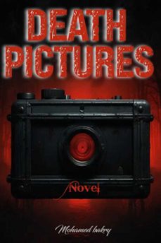 death pictures-mohamed bakry-9798230748892