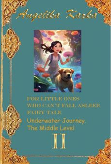 for little ones who can't fall asleep. faire tale. traveling underwater. the middle level. (ebook)-angelika kazka-9798232346492