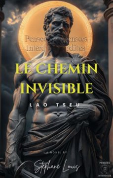 lao tseu  le chemin invisible (ebook)-stephane louis-9798232656492