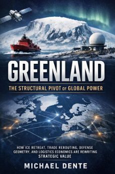 greenland:, the structural pivot of global power (ebook)-michael dente-9798233086892
