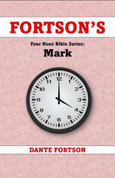fortson's four hour bible series: mark (learn the complete book of mark in 4 hours or less) (ebook)-dante fortson-9798233687792