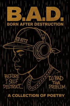 b.a.d. born after destruction: a collection of poetry (ebook)-dj bad tha problem-9798234006592