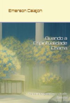 quando a espiritualidade chama (ebook)-emerson calejon-9798329262292