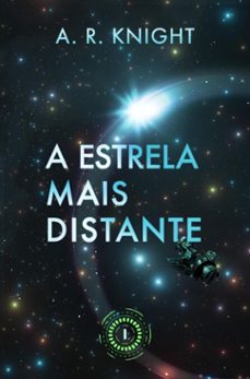 a estrela mais distante (ebook)-a.r. knight-9798888581292