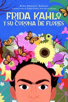 frida kahlo y su corona de flores / frida kahlo's flower crown (ebook)-nydia armendia-sanchez-9798890983992
