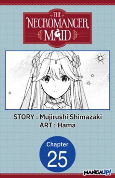 the necromancer maid @025 (ebook)-mujirushi shimazaki-9798893712292