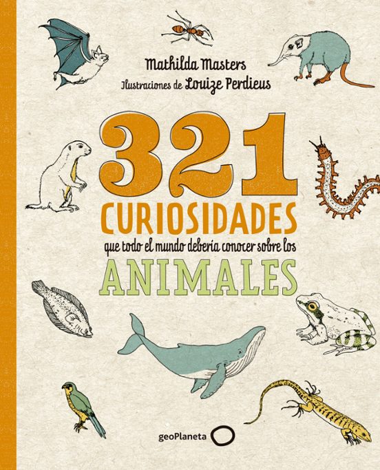 Portada de 321 curiosidades que todo el mundo debería conocer sobre los animales