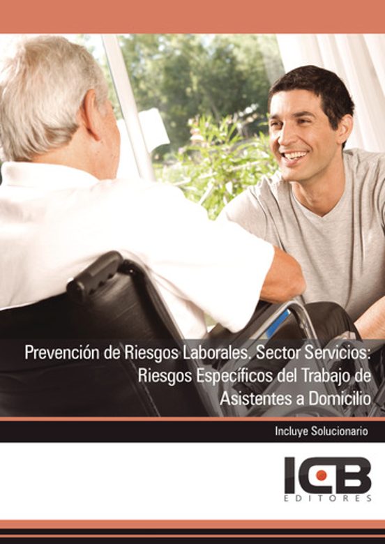 Portada de Prevención De Riesgos Laborales. Sector Servicios: Riesgos Específicos Del Trabajo De Asistentes A Domicilio