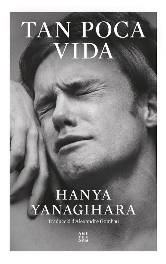 TAN POCA VIDA (ED. CATALAN) – Hanya Yanagihara