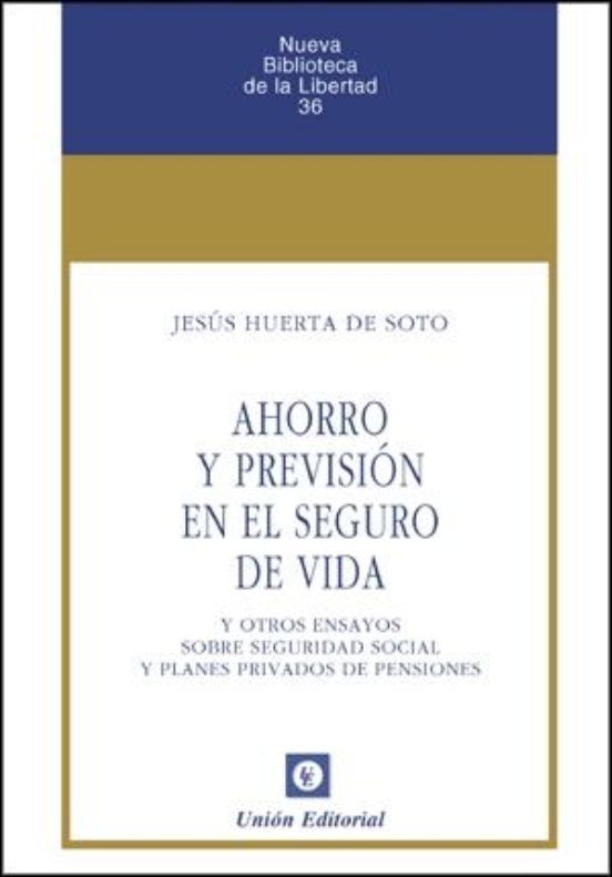 Portada de Ahorro Y Previsión En El Seguro De Vida. 2ª Ed. Y Otros Ensayos Sobre Seguridad