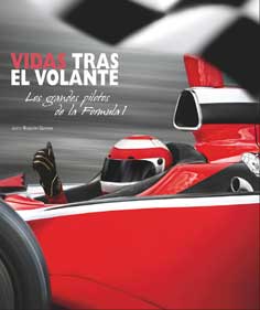 Vidas Tras El Volante: Los Grandes Pilotos De La Formula 1 por Roberto Gurian