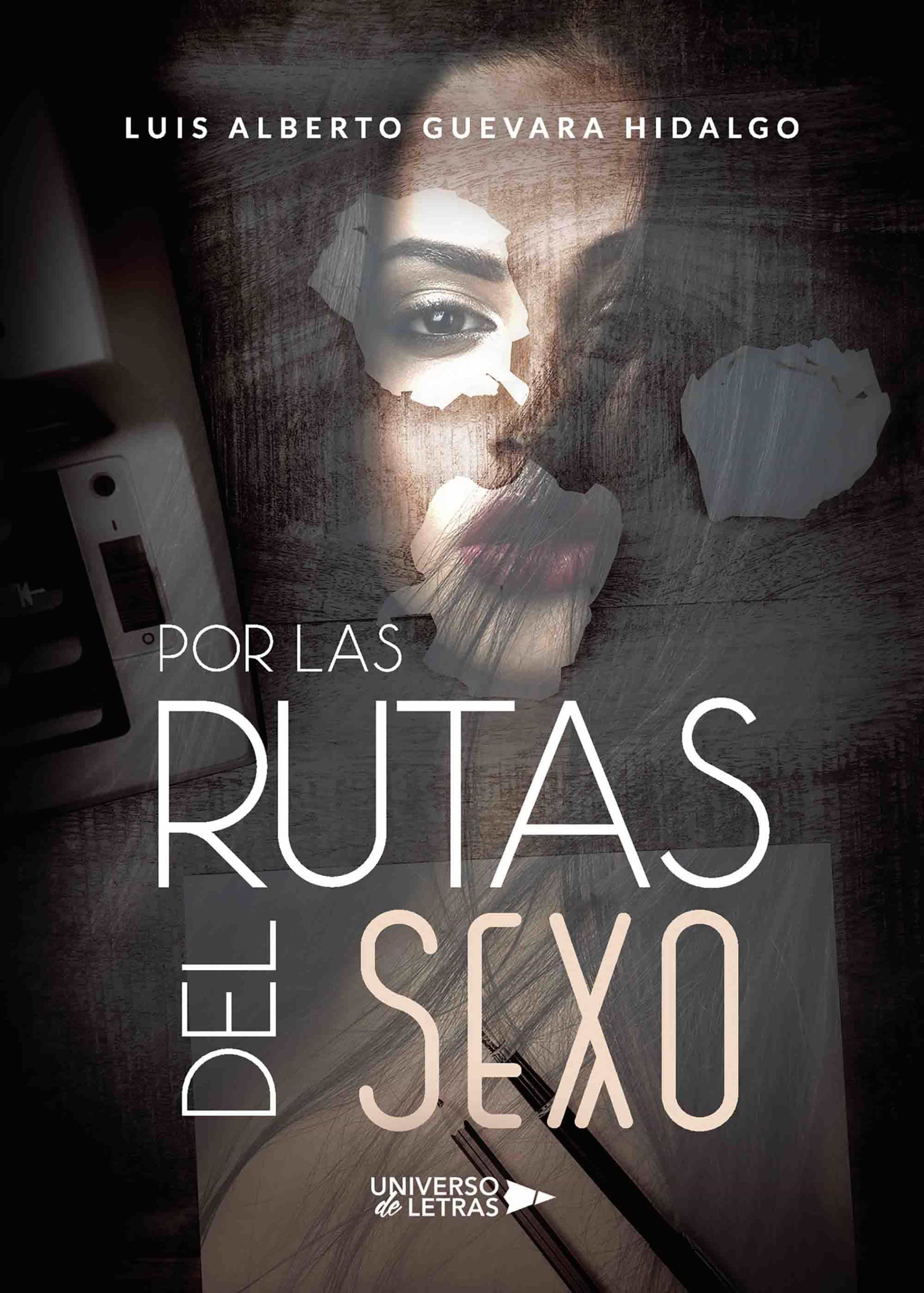 POR LAS RUTAS DEL SEXO EBOOK | LUIS ALBERTO GUEVARA HIDALGO | Casa del  Libro Colombia