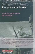 En Primera Linea: Cronica De La Guerra De Vietnam por Jonathan Schell