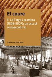 El Coure Ii: La Farga Lacambra (1808-2007): Un Estudi Socioeconom Ic por Jordi Nadal;
Pere Pascual