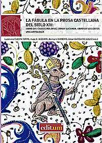 Las Fabulas En La Prosa Castellana Del Siglo Xiv: Libro Del Caballero Zifar, Conde Lucanor, Libro De Los Gatos. Una Antologia por Vv.aa.
