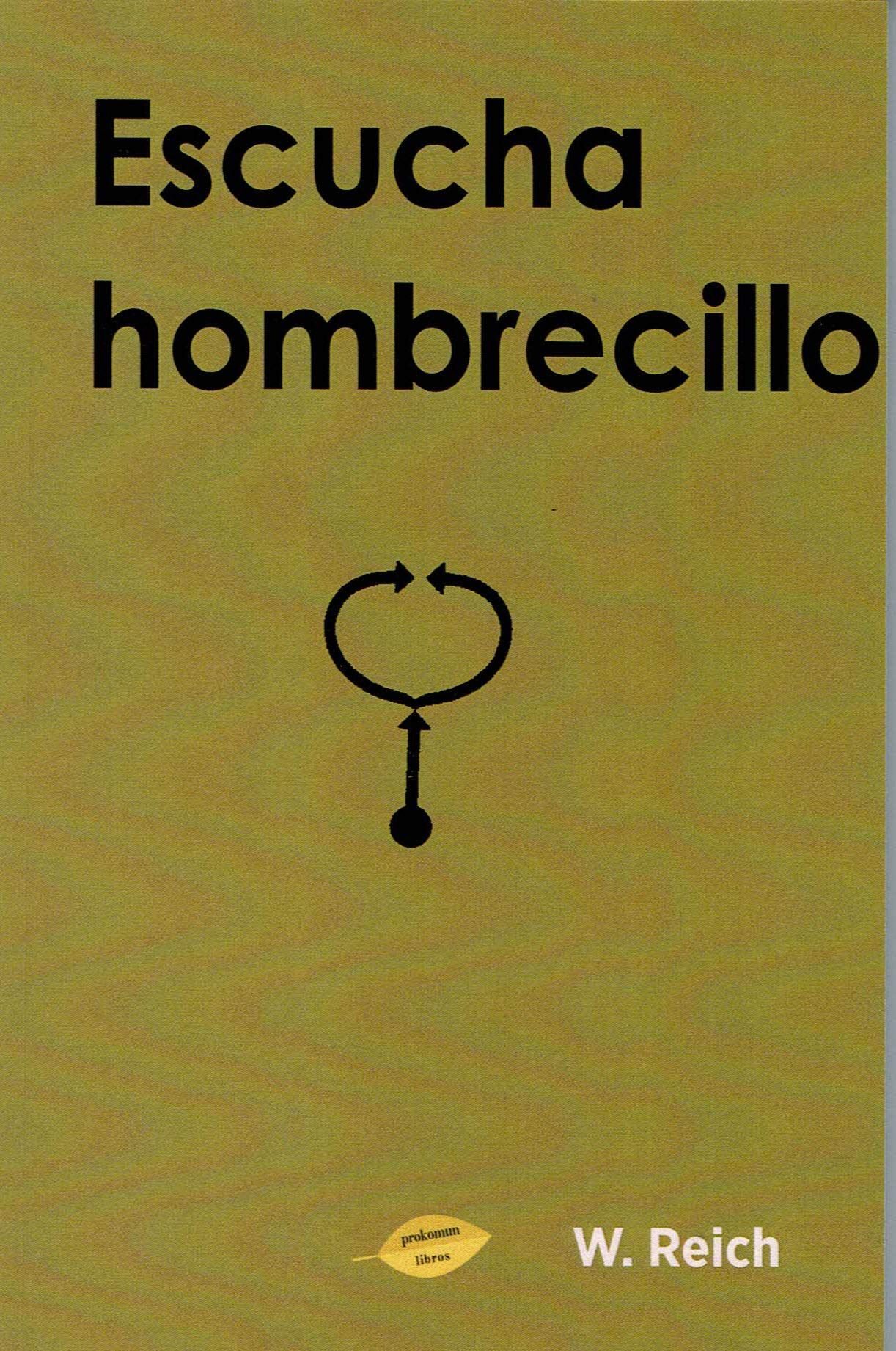 Escucha Hombrecillo por Wilhelm Reich