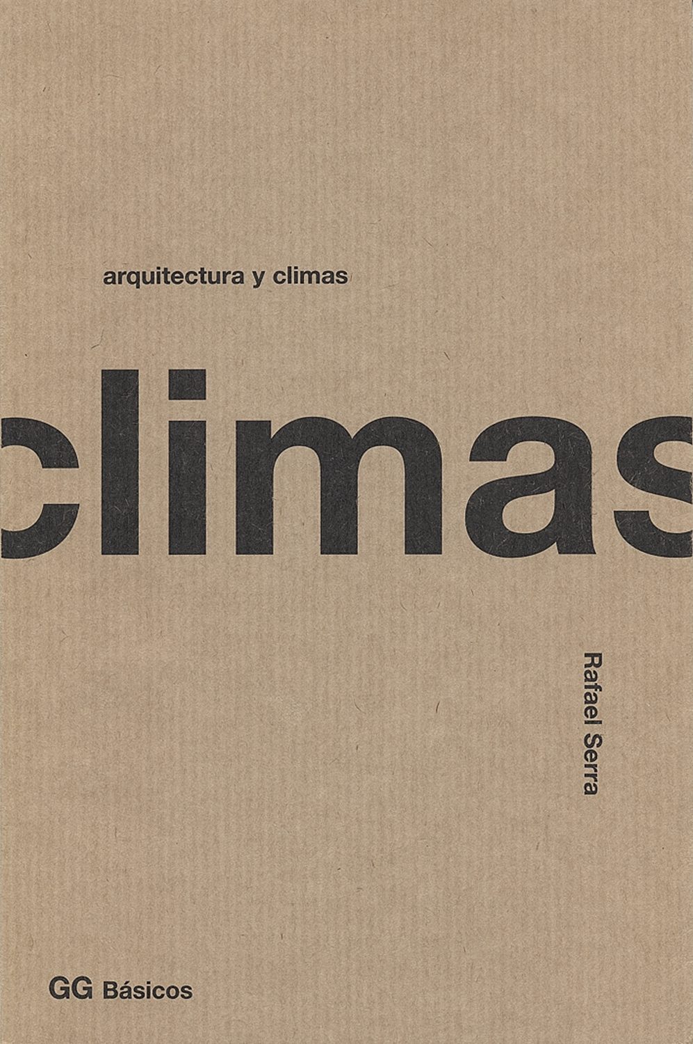 Arquitectura Y Climas por Rafael Serra