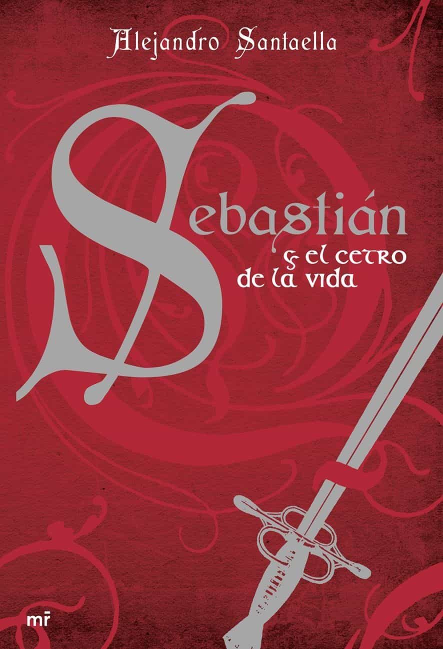 Sebastian Y El Cetro De La Vida por Alejandro Santaella