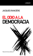 El Odio A La Democracia por Jacques Ranciere