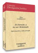 El Derecho A No Ser Molestado: Informacion Y Vida Privada por Marc Carrillo