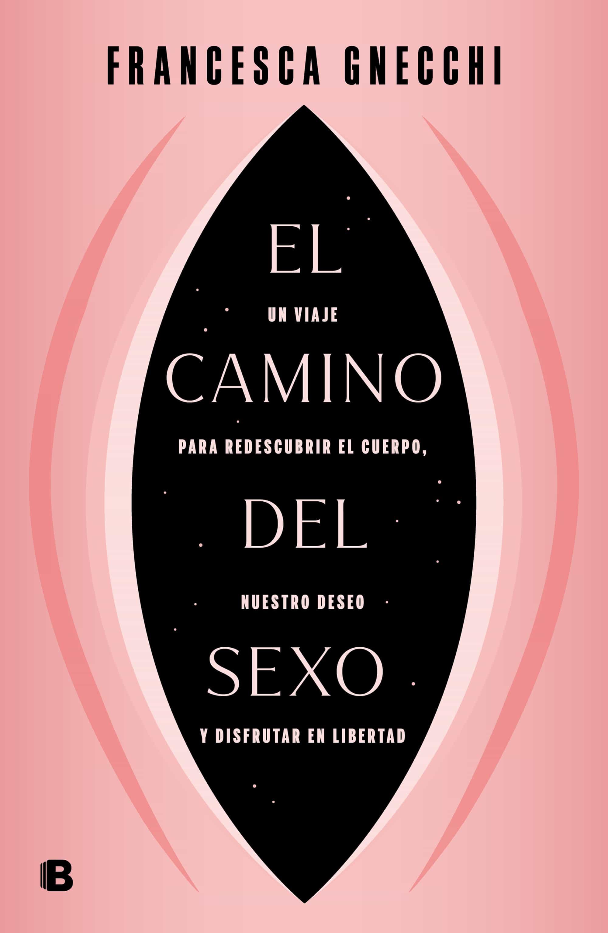 EL CAMINO DEL SEXO EBOOK | FRANCESCA GNECCHI | Casa del Libro Colombia