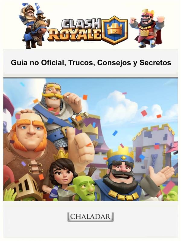 CLASH ROYALE GUÃƒÂA NO OFICIAL TRUCOS CONSEJOS Y SECRETOS EBOOK 