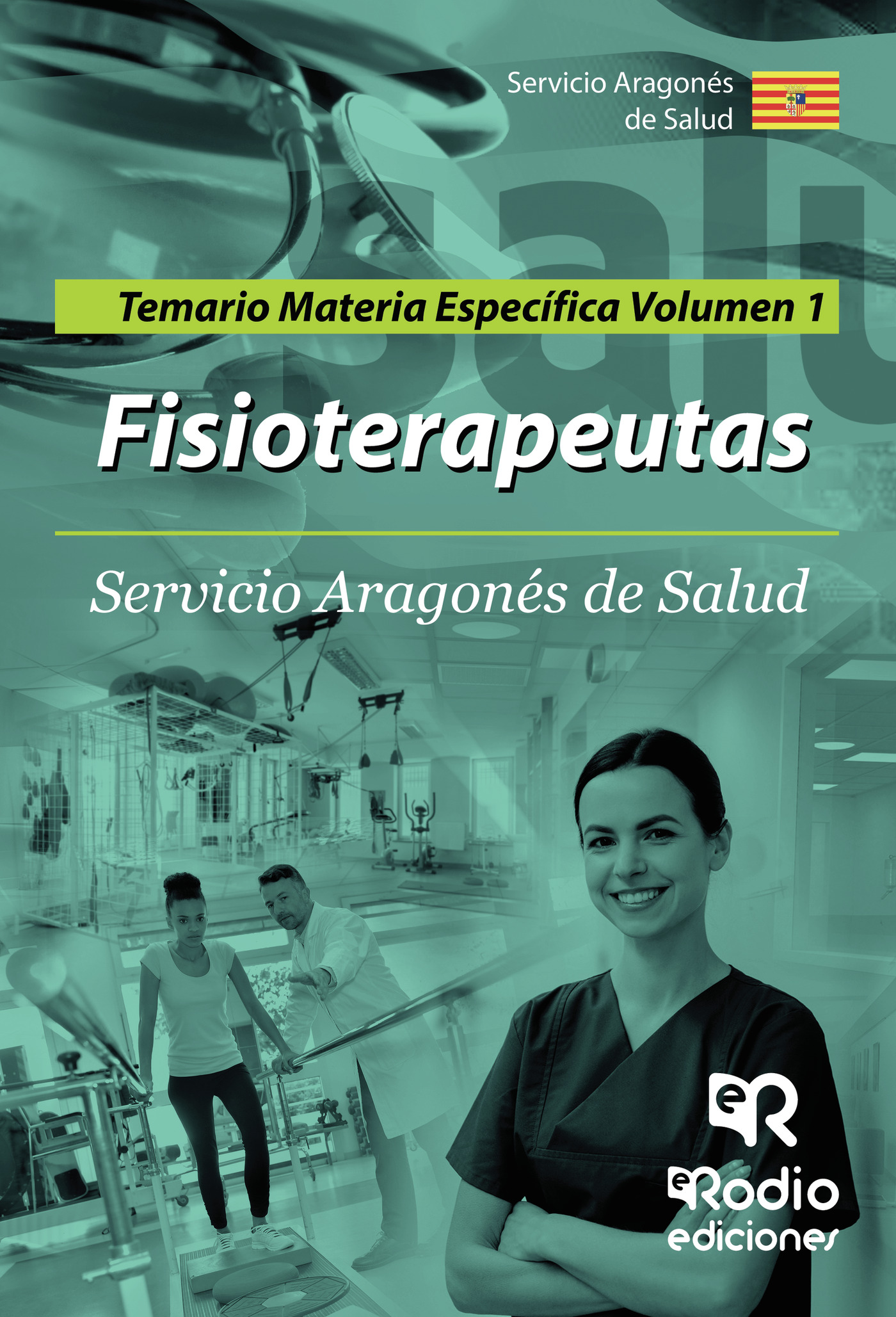 Fisioterapeutas. Servicio Aragonés De Salud. Temario Materia Específica Volumen 1 por Vv.aa.