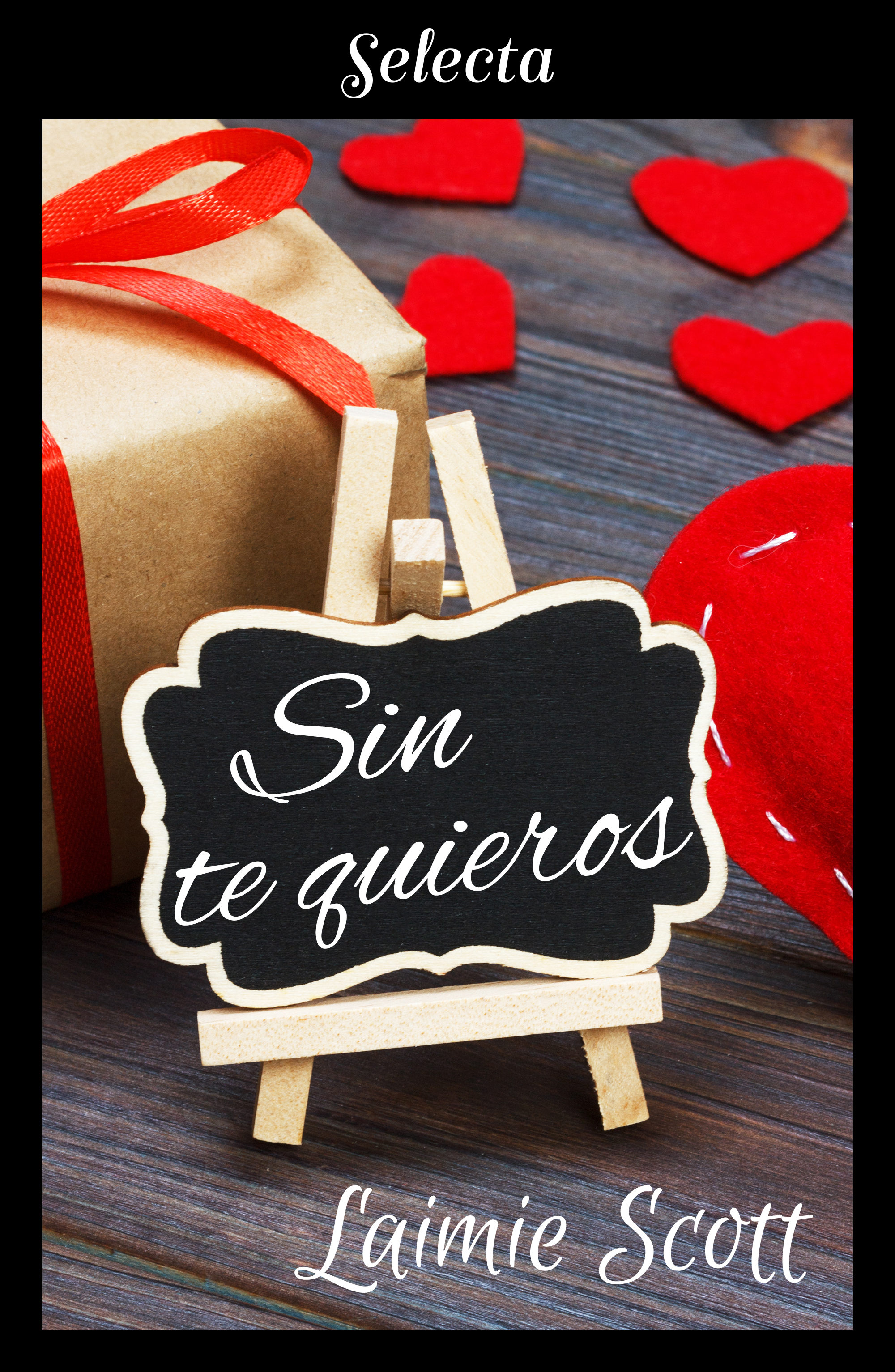 Sin Te Quieros (bolonia 3) por Laimie Scott