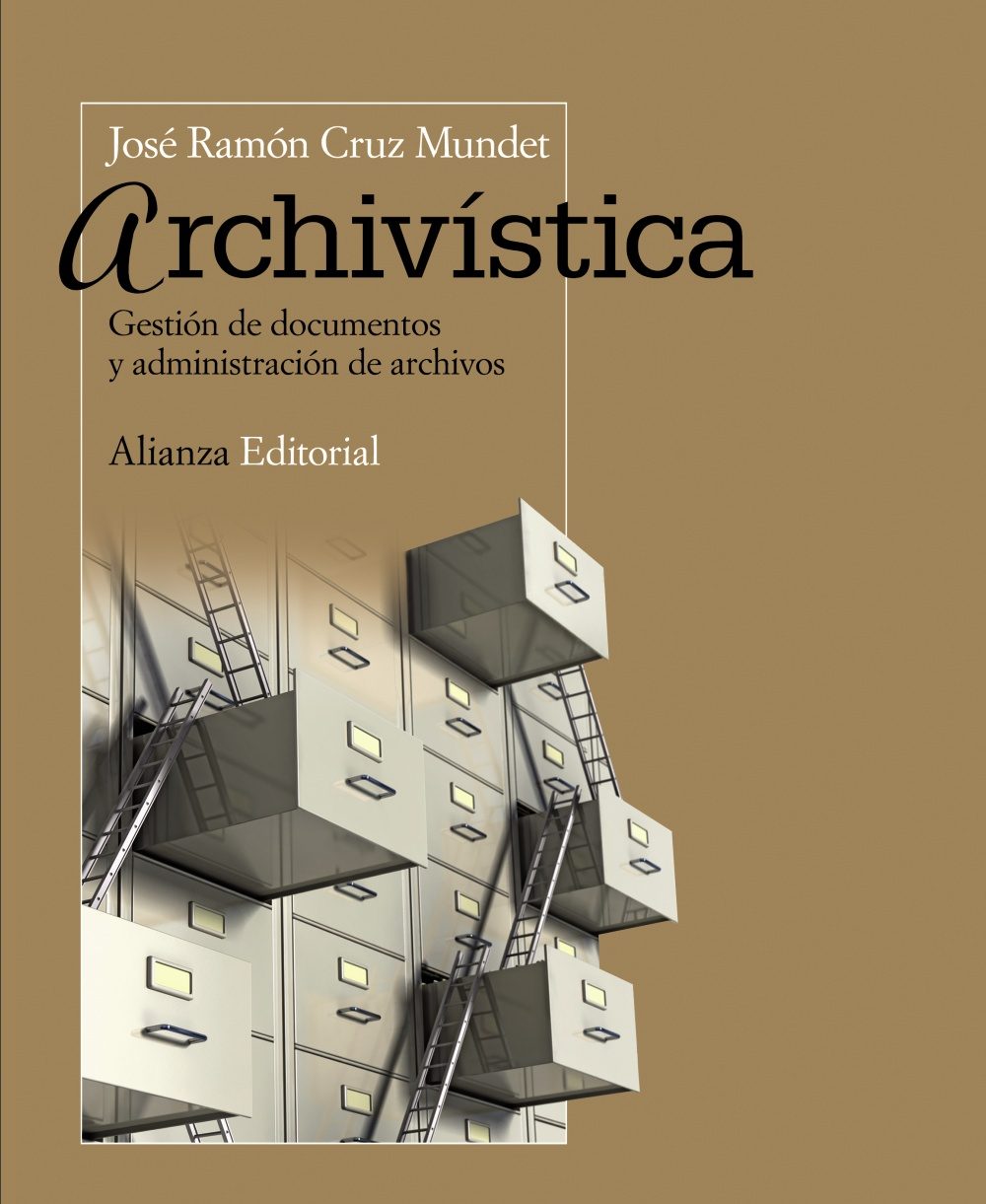 Archivistica: Gestion De Documentos Y Administracion De Archivos por Jose Ramon Cruz Mundet