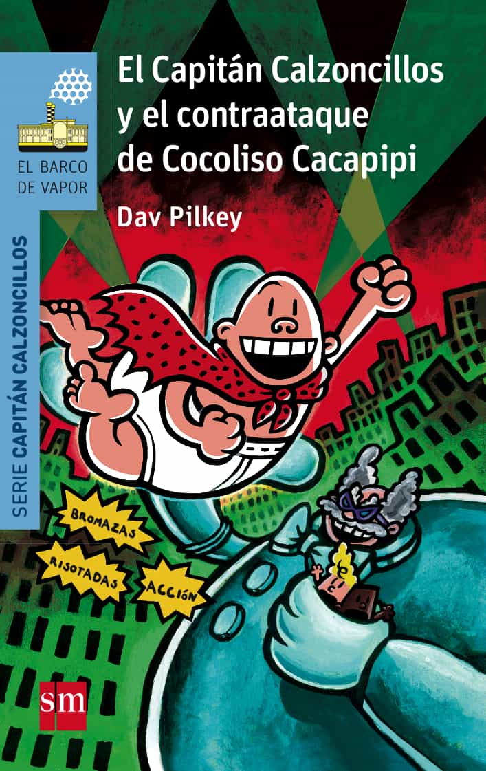 13 El Capitan Calzoncillos Y El Contraataque De Cocoliso Cacapipi por Dav Pilkey