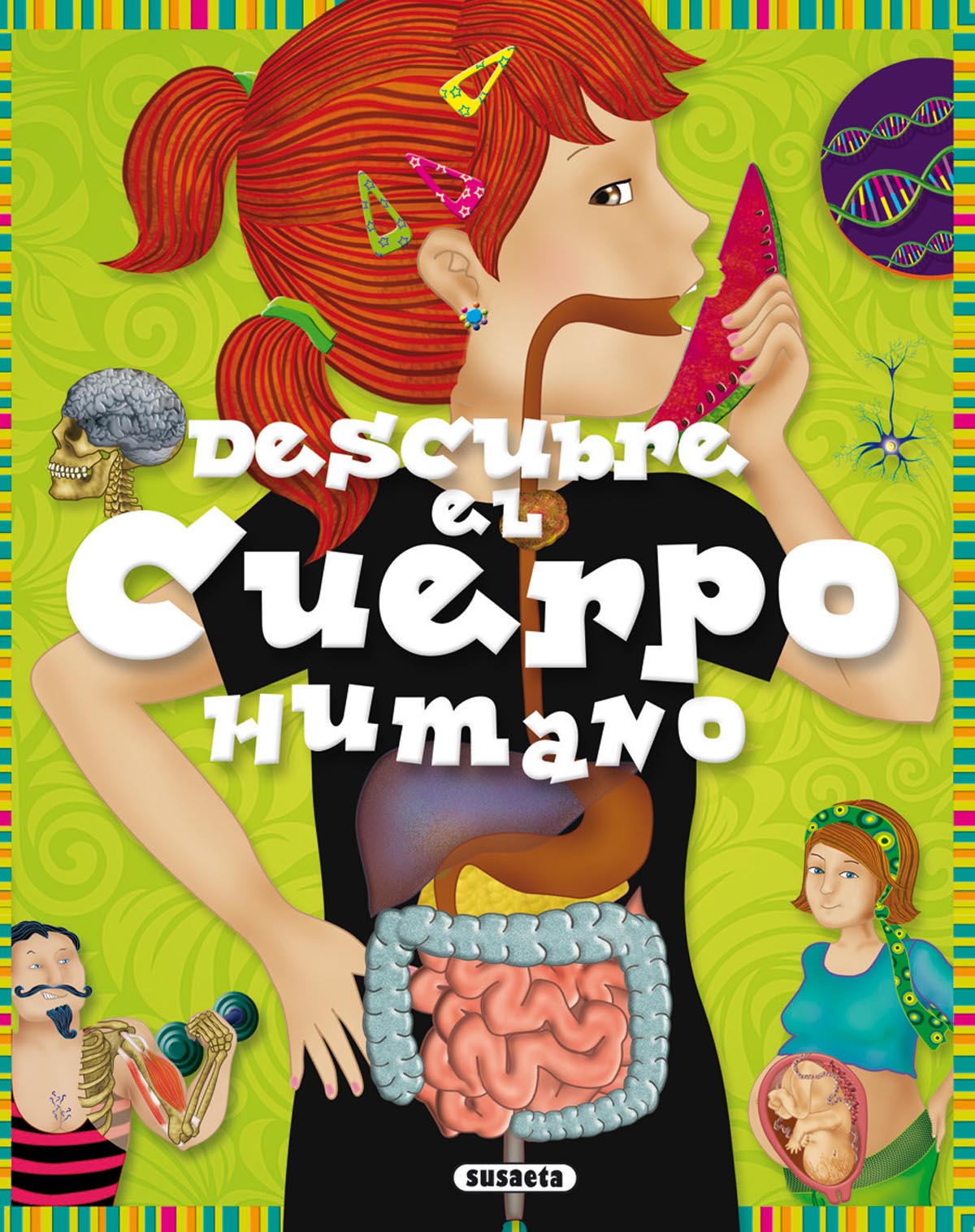 Descubre El Cuerpo Humano por Grisel Estayno