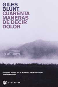 Cuarenta Maneras De Decir Dolor por Giles Blunt epub