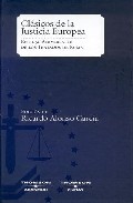 Clasicos Justicia Europea En El 50 Aniversario Tratados De Roma por Ricardo Alonso Garcia