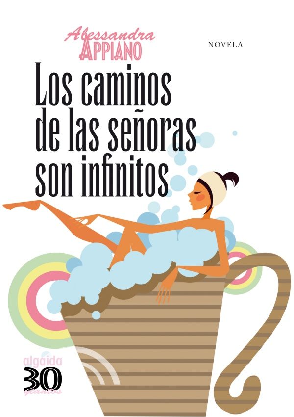 Los Caminos De Las Señoras Son Infinitos por Alessandra Appiano