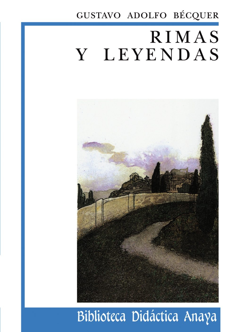 RIMAS Y LEYENDAS | GUSTAVO ADOLFO BECQUER | Comprar libro 9788420725932