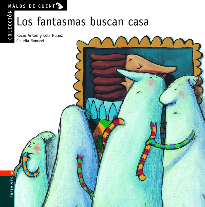 Los Fantasmas Buscan Casa por Rocio Anton;
Lola Nuñez