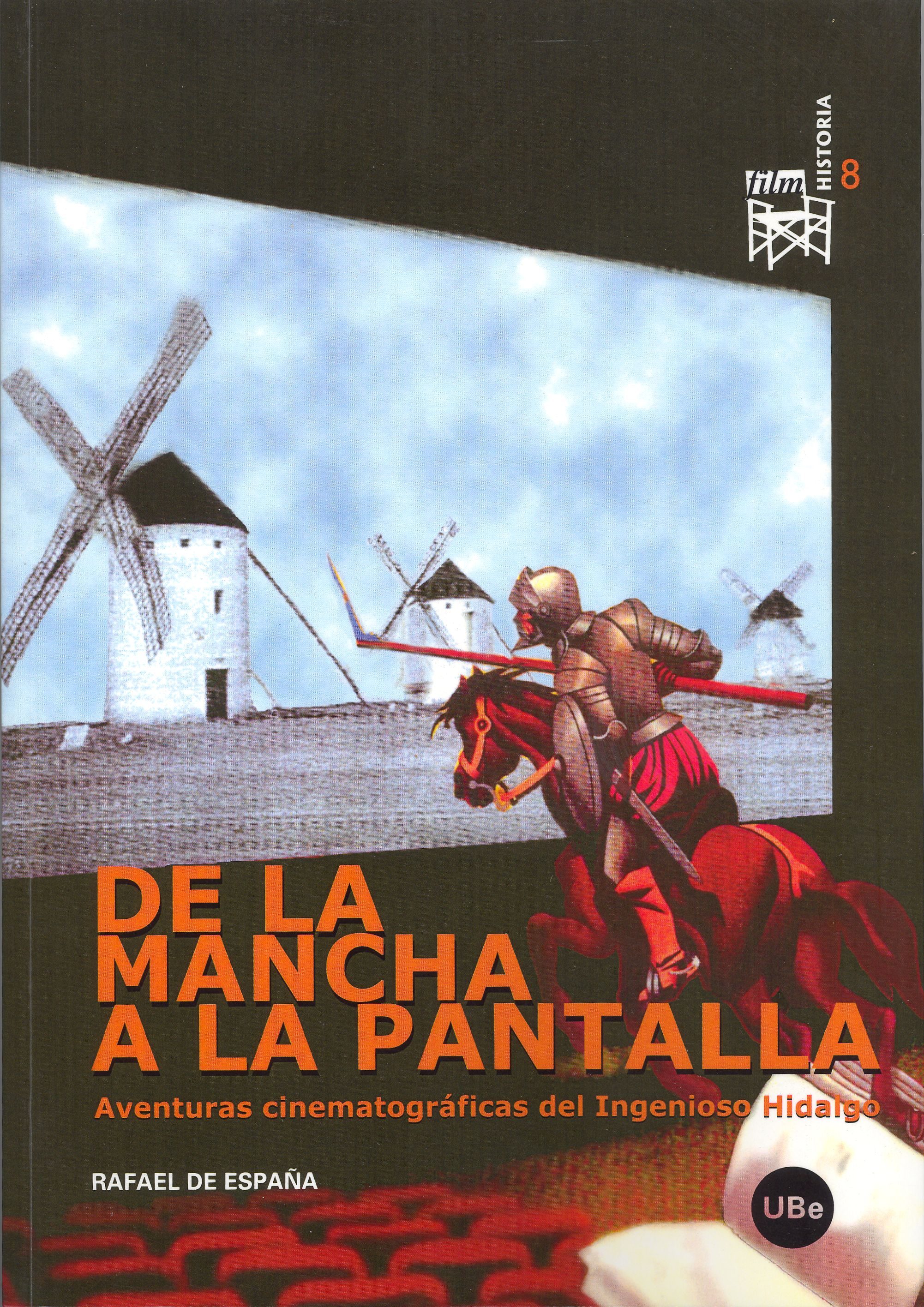 De La Mancha A La Pantalla: Aventuras Cinematograficas Del Ingeni Oso Hidalgo por Rafael De España epub